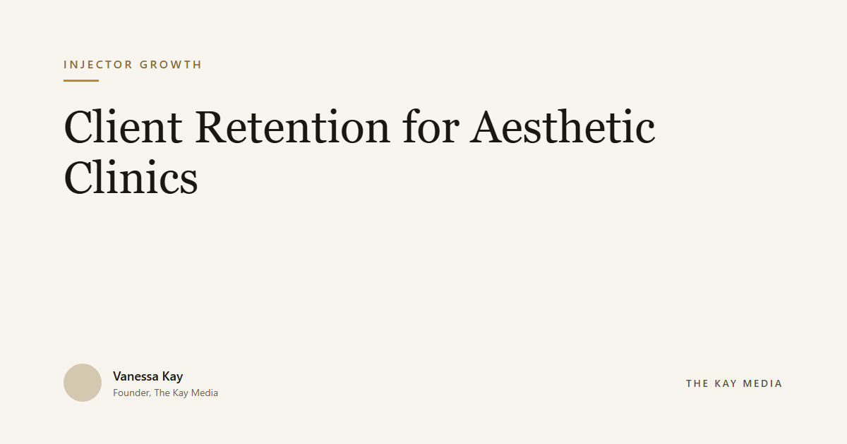 Client Retention for Aesthetic Clinics